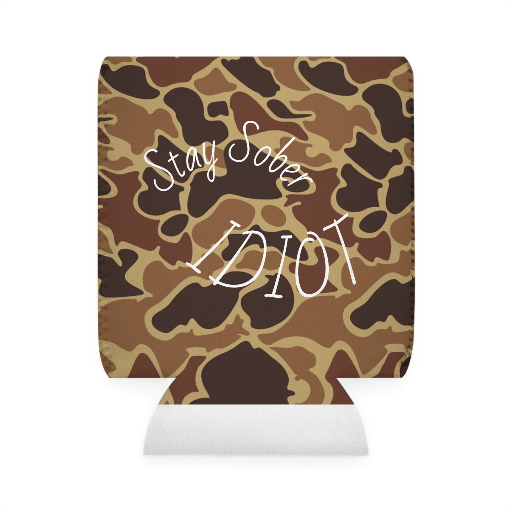 Camo Can Cooler Sleeve — 'Stay Sober Idiot' & Field & Feather Co. Designs